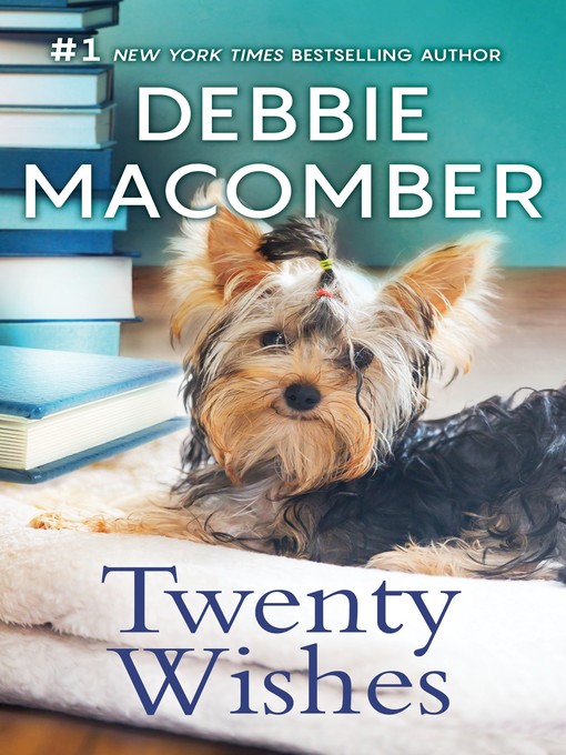 Title details for Twenty Wishes by Debbie Macomber - Available